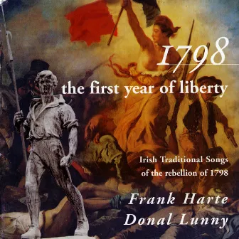 1798 the First Year of Liberty by Frank Harte/Donal Lunny