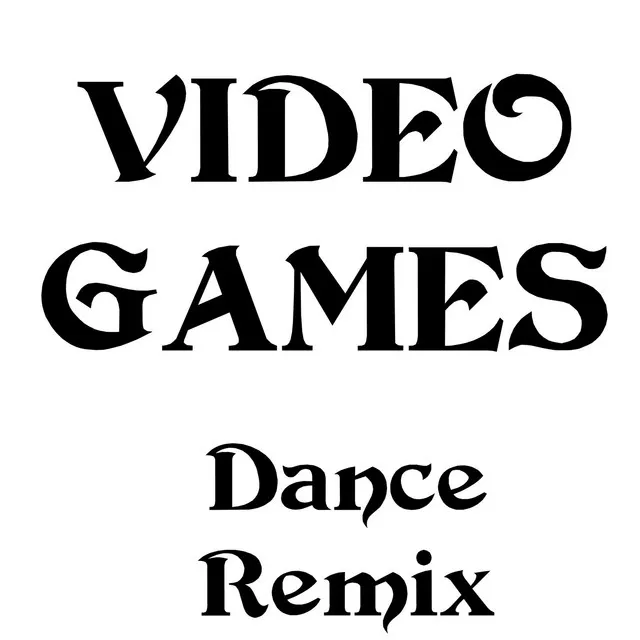 Video Games - Dance Remix 2012