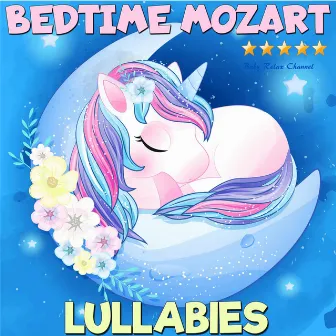 Bedtime Mozart: Lullabies by Baby Relax Channel