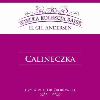 Calineczka - Wielka Kolekcja Bajek by Wiktor Zborowski