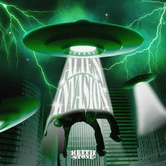 Alien Invasion by Keith Stone