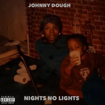 Nights No Lights by Johnny Dough