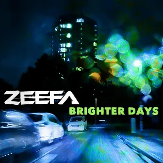 Brighter Days by ZEEFA