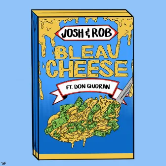 Bleau Cheese by Josh & Rob