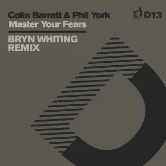 Master Your Fears (Bryn Whiting Remix) - D13 by Colin Barratt