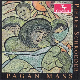 Pagan Mass by Pierre Schroeder