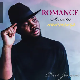 Romance (Acoustic Version) by NonyKingz