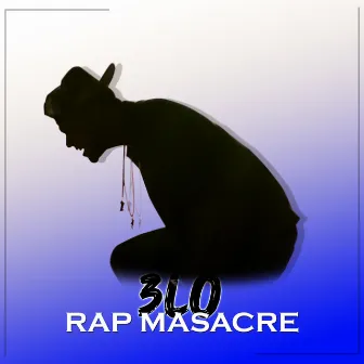 Rap Masacre by 3lo