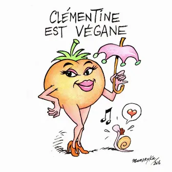 Clémentine est végane by Bruno Blum