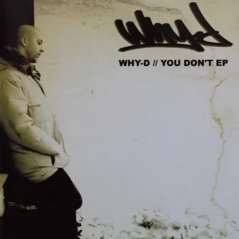 You Don't EP by Why-D