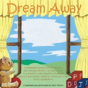 Dream Away (2012 Remix) by John Milton