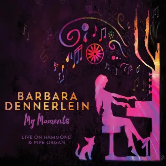 My Moments by Barbara Dennerlein