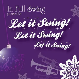 Let It Swing! Let It Swing! Let It Swing! by In Full Swing