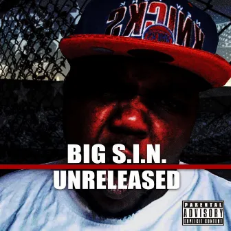 Unreleased by BIG S.I.N.