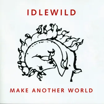 Make Another World (Bonus Tracks Edition) by Idlewild