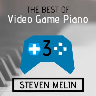 The Best of Video Game Piano Level 3 by Steven Melin