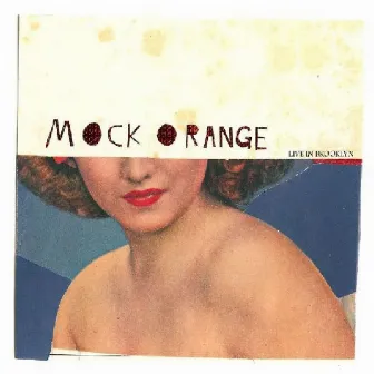 Live in Brooklyn by Mock Orange