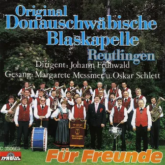 Für Freunde by Original Donauschwäbische Blaskapelle Reutlingen