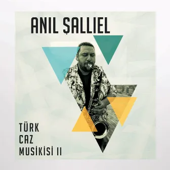 Türk Caz Musikisi II by Anıl Şallıel