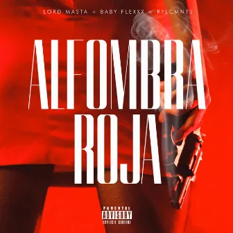 Alfombra Roja by Lord Masta