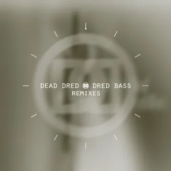 Dred Bass (Back 2 Basics Remix) / Dred Bass (Timecode Manic One Remix) by Dead Dred