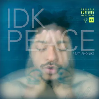 Idk Peace by Nu Edison