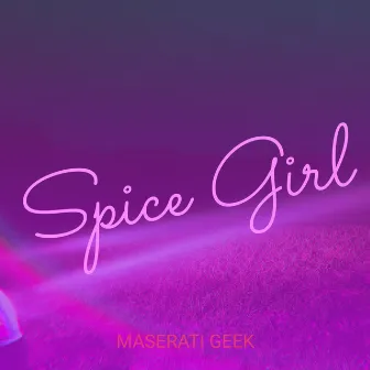 Spice Girl by Maserati Geek