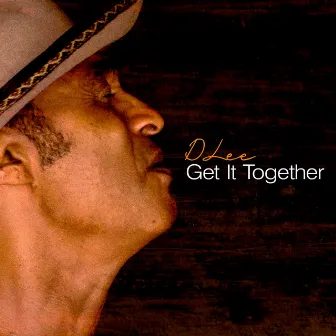 Get It Together by D Lee