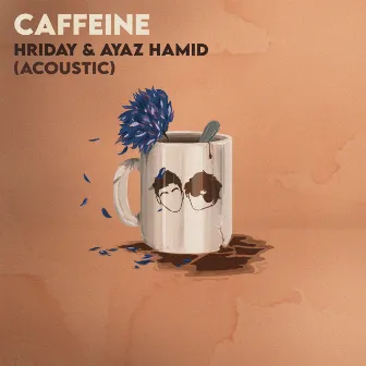 Caffeine (Acoustic) by Hriday