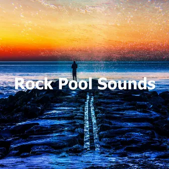 Rock Pool Sounds by Sea Sand Sun