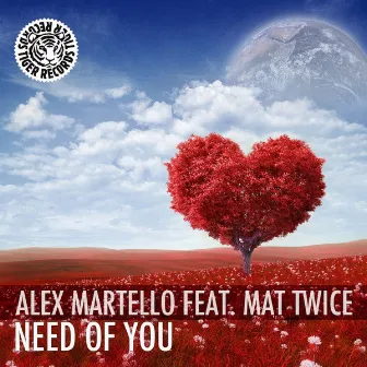 Need of You by Alex Martello