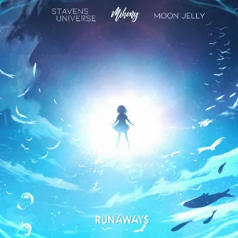 Runaways by Moon Jelly