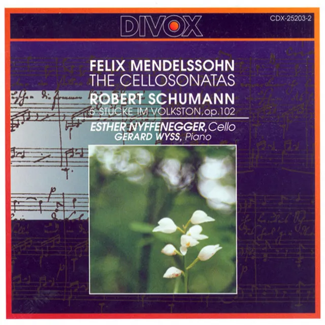 Mendelssohn: Cello Sonatas Nos. 1, 2 / Schumann, R.: 5 Pieces in Folk Style