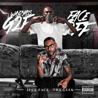 Face Off (2Uce Face vs Tha Geek) by WayzyAssG2F