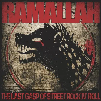 The Last Gasp of Street Rock 'N' Roll by Ramallah