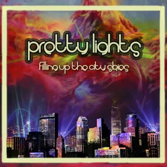 Filling Up The City Skies (disc 2) by Pretty Lights