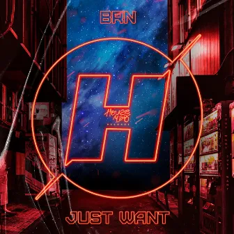 Just Want by BRN