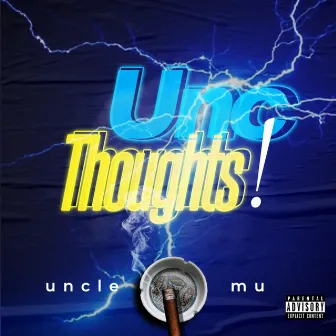 UNC THOUGHTS by UncleMu