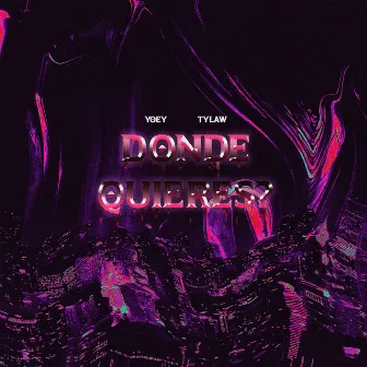 Dónde Quieres? by Yoey