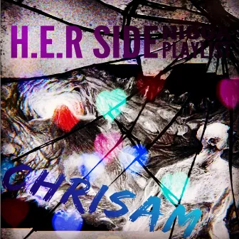 H.E.R Side Nigga Playlist by ChriSam