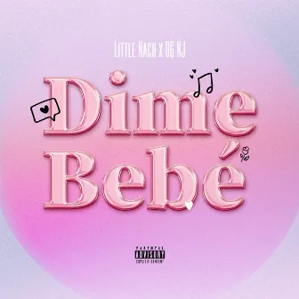 Dime Bebé by Little Nach