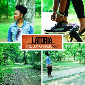 The Long Walk Vol. 1 by LaToria