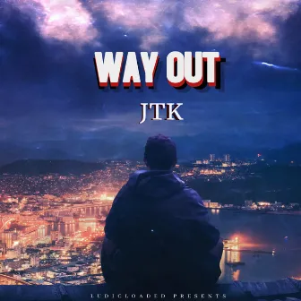 Way Out by JTK