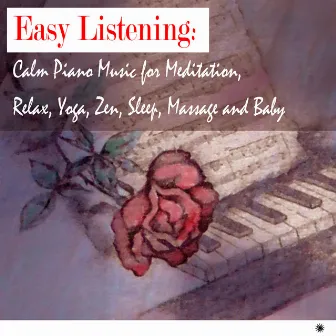 Easy Listening: Calm Piano Music for Meditation, Relax, Yoga, Zen, Sleep, Massage and Baby by Piano Rain