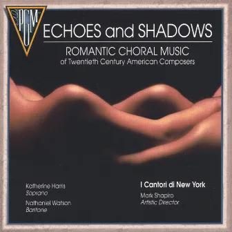 Echoes and Shadows by Cantori New York