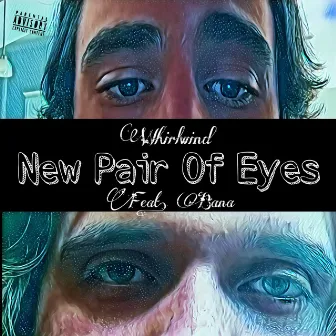 New Pair Of Eyes by Whirlwind