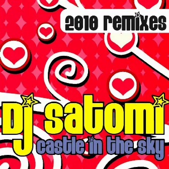 Castle In the Sky (2010 Remixes) by DJ Satomi