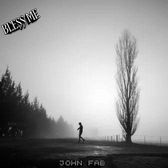 Bless Me by John fab