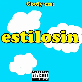 Estilosin™ by Goofy