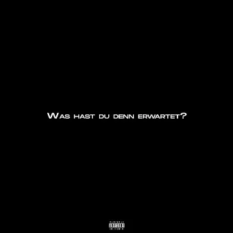 Was hast du denn erwartet? by Young Shibuya